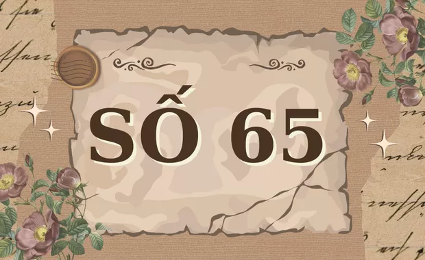 Ý nghĩa số 65 theo dân gian, phong thủy sim, biển số xe