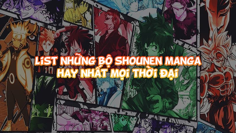 Định nghĩa về thể loại Shounen Manga và sức ảnh hưởng toàn cầu