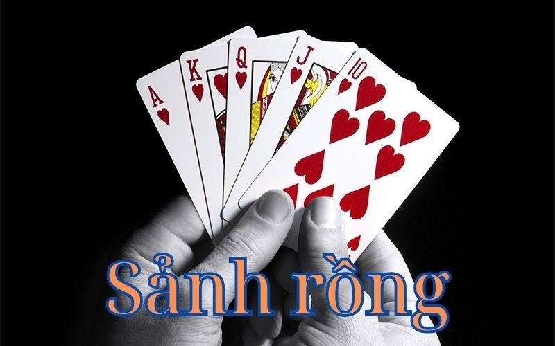 Nhận biết sảnh rồng và cách sắp xếp bài thông minh