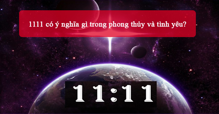 Ý nghĩa của số 1111 trong tình yêu và các mối quan hệ nhân duyên