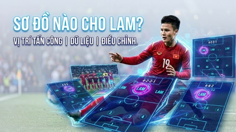 LAM trong bóng đá là gì? Nhiệm vụ tiền vệ tấn công lệch trái