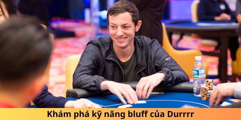 Kỹ năng bluff của Tom Dwan